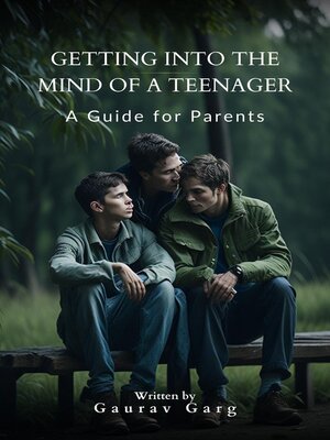 cover image of Getting into the Mind of a Teenager